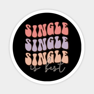 Single is Best. Love Sucks Anti Valentines Day Magnet